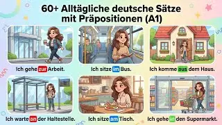 60+ Alltägliche deutsche Sätze mit Präpositionen | Deutsch A1 einfach & langsam