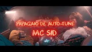 Mc Sid - Papagaio de Autotune - (Videoclipe Oficial)