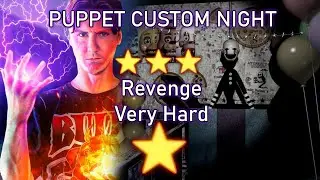 UCN+ Puppet Custom Night - Revenge Very Hard