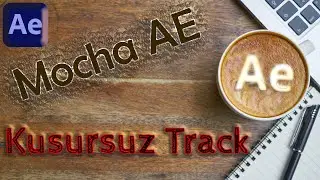 After Effects Mocha AE ile sıfır Hata! / kusursuz Track yapma- 69. Ders