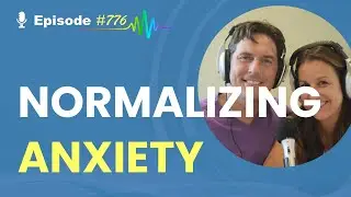 Normalizing Anxiety | Zen Parenting Radio