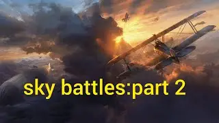 Battlefield 1  gameplay  part  2 -  Airplane Combat   mission  2