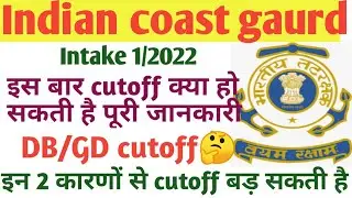 Indian coast guard expected cutoff 2021🎯ICG cutoff intake 1/2022