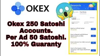 Okex 250 Satoshi Trick || Per ad get 50 Satoshi | How to earn money in Okex