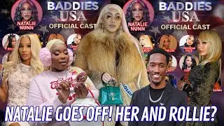 BADDIES USA NATALIE GOES OFF!  NAT VS LEMMY!  NAT AND ROLLIE FRIENDS AGAIN?