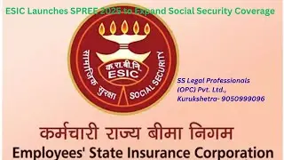 SPREE SCHEME 2025 UNDER ESIC LAUNCHED BY CENTRAL GOVT.