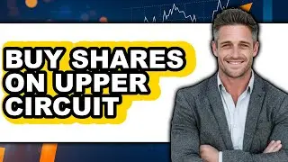 How to Buy Shares on Upper Circuit (easy Method)