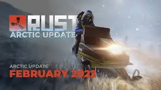 Rust - Arctic Update