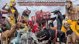 BERKUMPUL Persiapan Arak arakan TAJUG GEDE Desa Karangsari 2026❗️