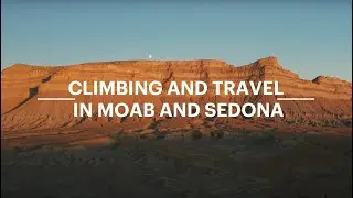 Climbing Trip Ideas to Moab and Sedona with the G Tribe