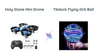 🚁 Holy Stone Mini Drone vs. Tikduck Flying Orb Ball - Which is Better? 🔥