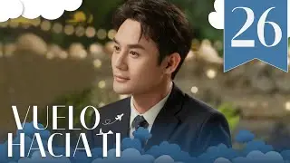 【SUB ESPAÑOL】 ▶Drama: Vuelo Hacia Ti - Flight To You (Episodio 26)