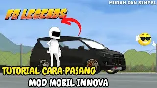 🔥 Cara Pasang Mod Innova 🚙 di Game FR Legend dengan Mudah