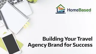 Building Your Travel Agency Brand for Success