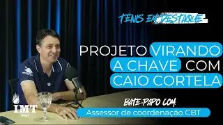 BATE-PAPO COM CAIO CORTELA SOBRE O PROJETO VIRANDO A CHAVE EM MT - #Ep21