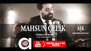 Mahsun &Ccedil;elik - Gelişine Gol Attım