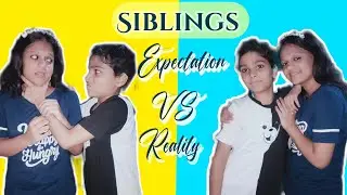 EXPECTATION vs REALITY | Brother & Sister&nbsp;#Funny#Roleplay#comedy#sketch||Bhavani Vlogs