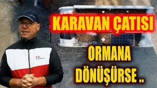 KARAVAN &Ccedil;ATISI ORMANA D&Ouml;N&Uuml;Ş&Uuml;RSE ...
