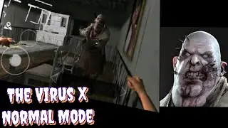 The Virus X Normal Mode Full Gameplay Ending.
