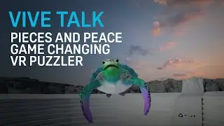 VIVE TALK - Puzzle it out with Pieces & Peace