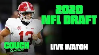Couch Classics - Episode 03 - 2020 NFL Draft Live Watch