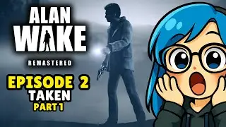 Alan Wake Remastered | Episode 2 (Part 1) Highlights | First Time Playing
