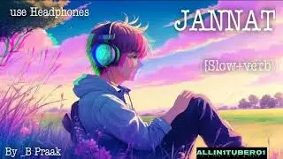 Jannat slow verb song #jannat #slowedandreverb #song #filling #love #lofi #lofisong #best #fill