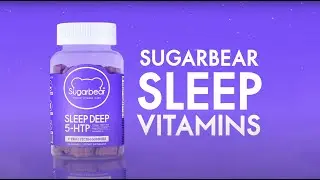 Which Vitamin for Sleep? Meet Sugarbear Sleep Deep 5-HTP Gummy Vitamins!