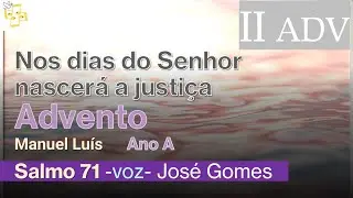 🎼Salmo 2 ADV ano A- Nos dias do Senhor - Manuel Luís por José Gomes