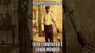 He invented the Lawn mower #blackhistory  #lawnmower