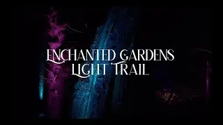Enchanted Gardens Light Trail 2022