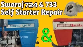 Self Starter Repair | सेल्फ स्टार्टर रिपेयर | Swaraj 724 & 733 Self Ko Kaise Sahi Kare