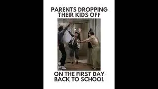 Parents Dropping Kids Off on the First Day Back at School 😂