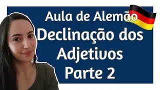 Declinação dos Adjetivos em Alemão - Parte 2 | Aula de Alemão | A2 - B1