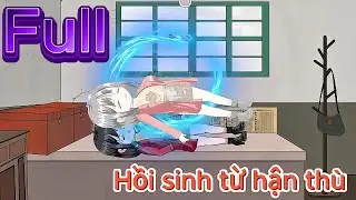 Full version || Hồi sinh từ hận thù || Hoạt Hình Hay Chanel