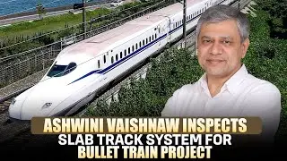 Union minister Ashwini Vaishnaw inspects slab track system for Bullet Train project in Kim, Surat