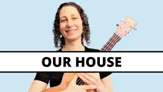3 Beautiful Ways to Play Our House - EASY Strumming To Fingerpicking - Ukulele Tutorial & Play Along