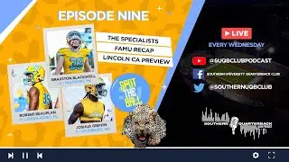 SU QB CLUB PODCAST | EP. 9 | HOMECOMING | THE SPECIALIST | BEAUPLAN | GRIFFIN | BLACKWELL | FAMU