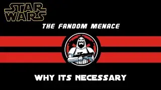 Why The Fandom Menace Is Necessary For The Future Of Star Wars