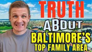 The TRUTH About BALTIMORE Maryland&rsquo;s BEST Family Areas! [Where Should You Live?🤔]