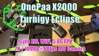 OnePaa X2000 / Turnigy Eclipse WiFi FPV AIO Camera with 5.8GHz vTX Docking - Part1