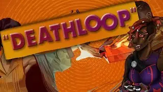 🕷️[18+ Vtuber] Loopdie Loop of Death!! Playing DeathLoop