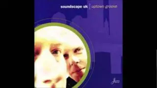 Soundscape UK - Uptown Groovin'