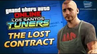 GTA ONLINE LS TUNERS DLC The Lost Contract Walkthrough