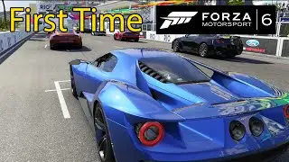 My First Time Playing Forza Motorsport 6!