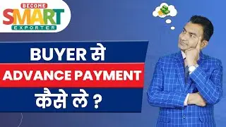 How to get Advance Payment? & How to Negotiate with Buyer?
