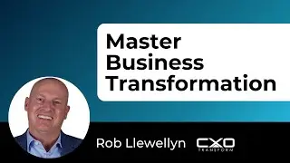 What is Business Transformation &ndash; And What Leaders Must Know