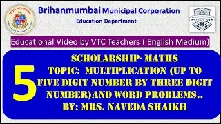 Class 5/ SCHOLARSHIP / MATHS/MULTIPLICATION AND WORD PROBLEM/ by BMC VTC Teacher MRS. NAVEDA SHAIKH