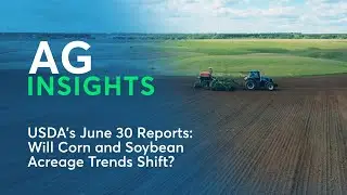 USDA's June 30 Reports: Will Corn and Soybean Acreage Trends Shift?