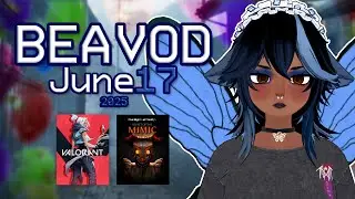 BIRTHDAY STREAM!!! I missed you all - Twitch VOD - June 17, 2025